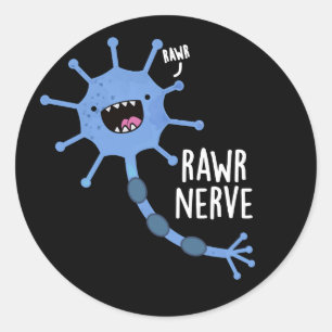 Rawr Nerve Funny Neuron Nerve Pun Dark BG Runder Aufkleber