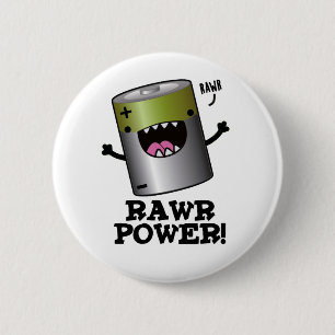 Rawr Power Funny Battery Pun Button