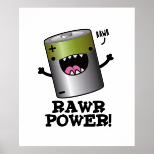Rawr Power Funny Battery Pun Poster