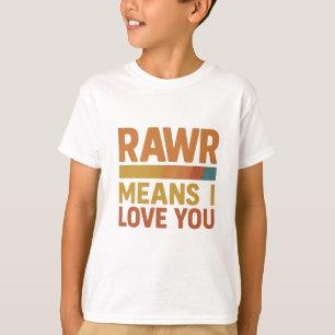 Rawr Signifie Je T'Aime T-Shirt Enfants - Mignonne