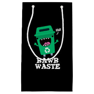 Rawr Waste Funny Garbage Trash Pun Dark BG Kleine Geschenktüte