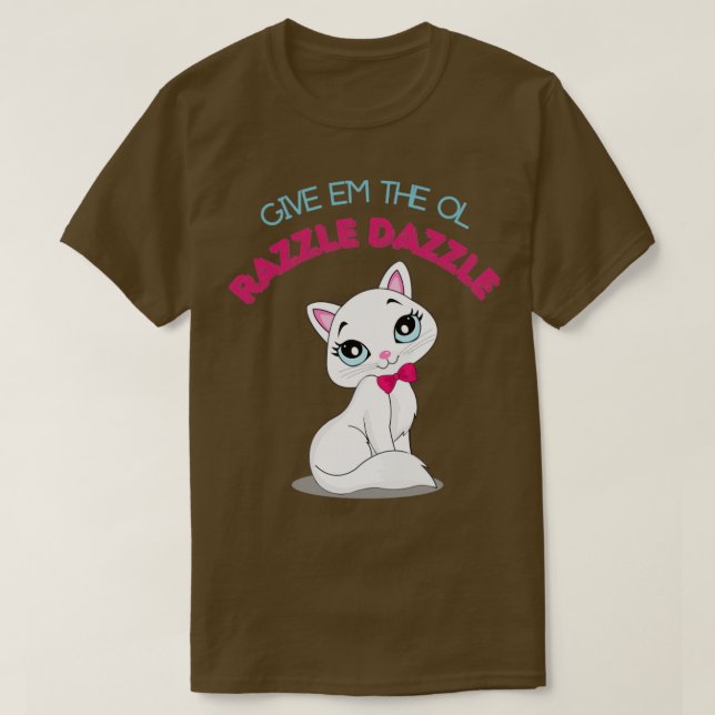 Razzle dazzle1 T-Shirt (Design vorne)