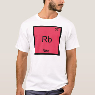 Rb - Rippen Chemie-Element-Symbol Lustig T-Shirt