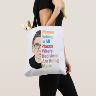 RBG - Frauen gehören an allen Orten, an denen Ent Tasche