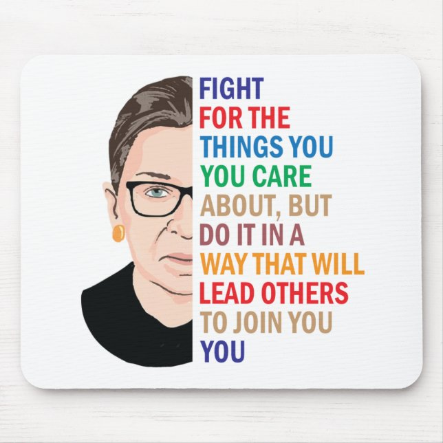 Rbg Quotes, Kämpfe um die Dinge, die dir wichtig s Mousepad (Vorne)