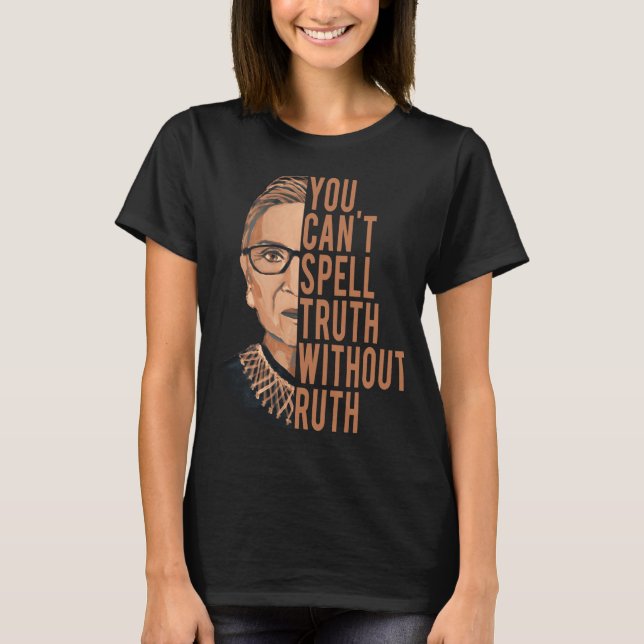 RBG - SIE KÖNNEN DIE WAHRHEIT OHNE RUTH-T - Shirt  (Vorderseite)