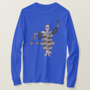 RBG T - Shirt "Gerechtigkeit, Gerechtigkeit und Ge
