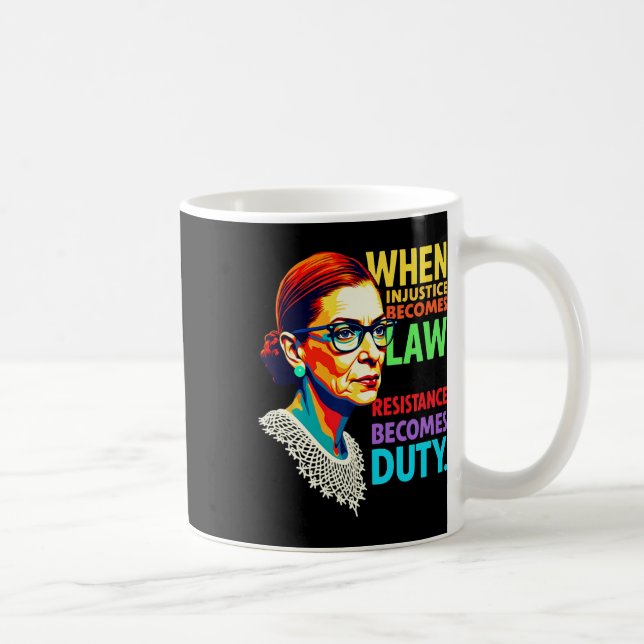 Rbg, wenn Ungerechtigkeit Rechtswiderstand wird Kaffeetasse (Rechts)