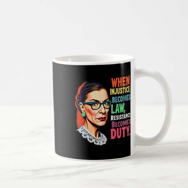 Rbg, wenn Ungerechtigkeit Rechtswiderstand wird Kaffeetasse (Rechts)
