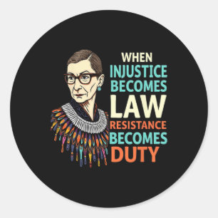 Rbg, wenn Ungerechtigkeit Rechtswiderstand wird Runder Aufkleber