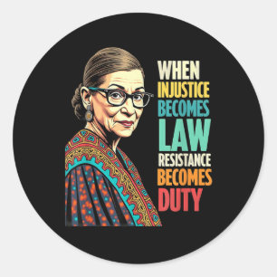 Rbg, wenn Ungerechtigkeit Rechtswiderstand wird Runder Aufkleber