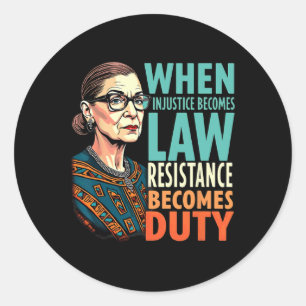 Rbg, wenn Ungerechtigkeit Rechtswiderstand wird Runder Aufkleber