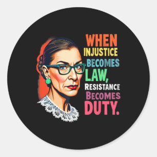 Rbg, wenn Ungerechtigkeit Rechtswiderstand wird Runder Aufkleber