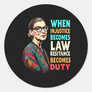 Rbg, wenn Ungerechtigkeit Rechtswiderstand wird Runder Aufkleber