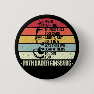 RBG-Zitate, Kampf um die Dinge, die Ihnen wichtig Button