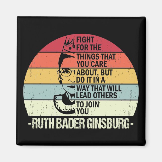 RBG-Zitate, kämpfen Sie für die Dinge, die Ihnen w Magnet (Vorne)