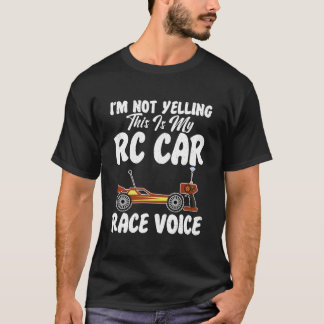 Rc-Autos Rennen Ich Schreie Nicht Das Ist Mein Rc- T-Shirt