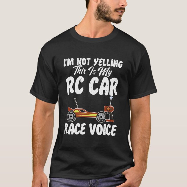 Rc Cars Racing Im Not Yelling This Is My Rc Car Vo T-Shirt (Vorderseite)