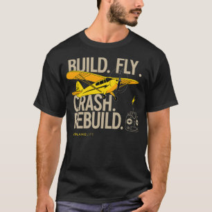 RC Flugzeug gibt Build Fly Crash Rebuild Yellow Ai T-Shirt