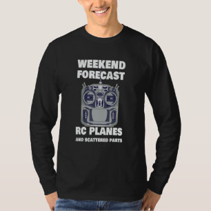 RC-Pilot-Wochenendvorhersage RC-Flugzeug Flugzeug T-Shirt