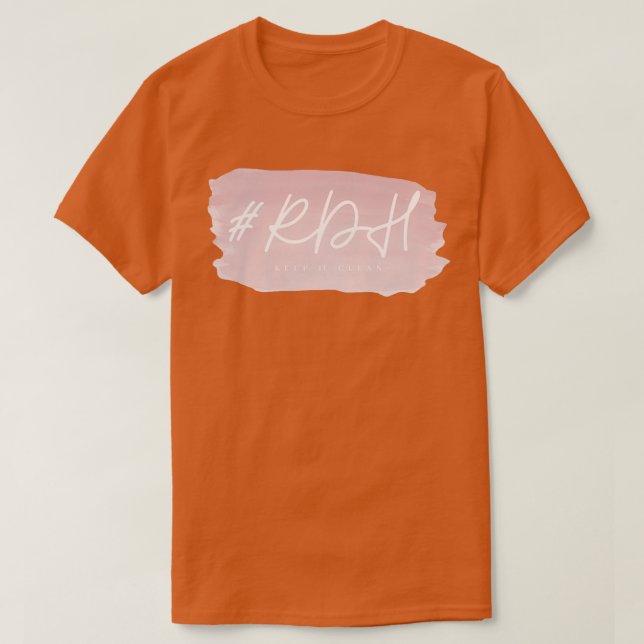 RDH Behielt es sauber T-Shirt (Design vorne)
