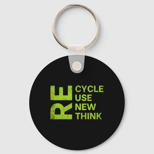 Re Cycle Use New Think Earthday Save The Enviormen Schlüsselanhänger (Vorderseite)