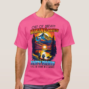 Re-raus-atemberaubende Wandergesellschaft Keine So T-Shirt