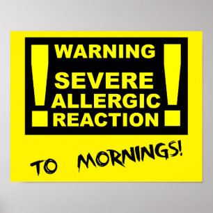 Réaction Allergique Grave aux Matins Affiche Drôle