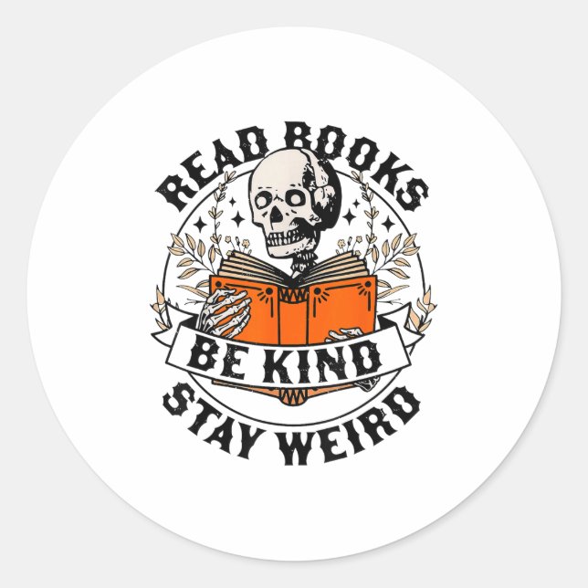 Read Books Be Kind Stay Weird Skeleton Reading Hal Runder Aufkleber (Vorderseite)