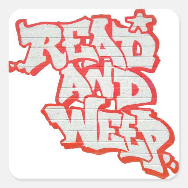 Read 'em and Weep Quadratischer Aufkleber (Vorderseite)