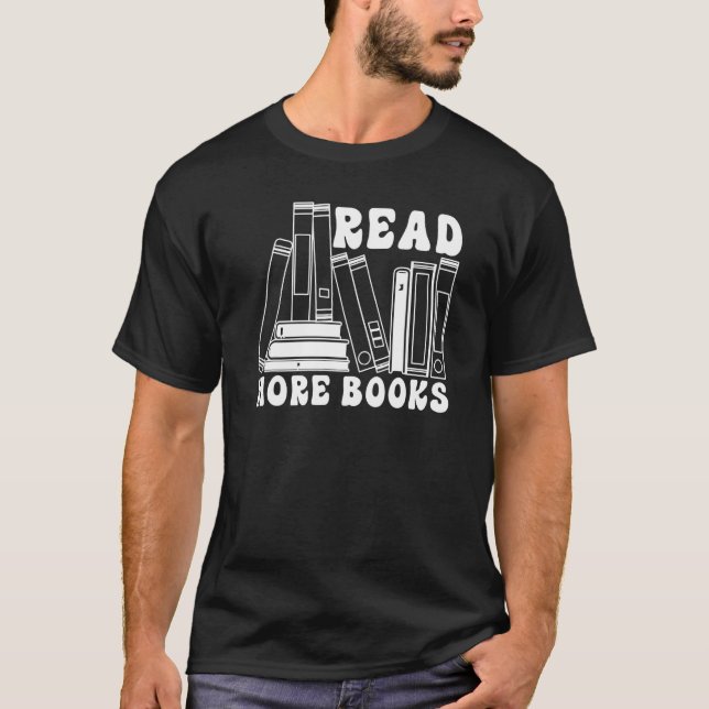 Read More Books  Bookworm Librarian Book  Bookish T-Shirt (Vorderseite)