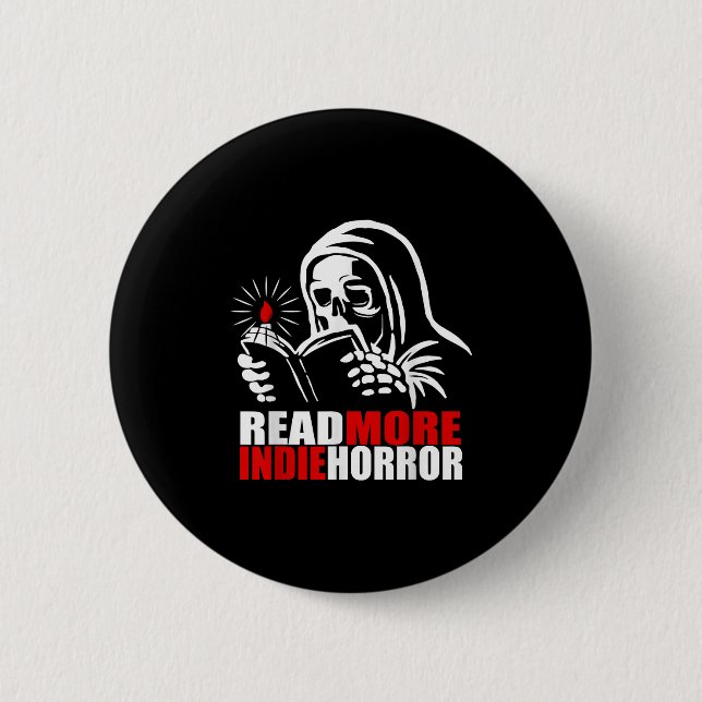 Read More Indie Horror Apparel  Button (Vorderseite)