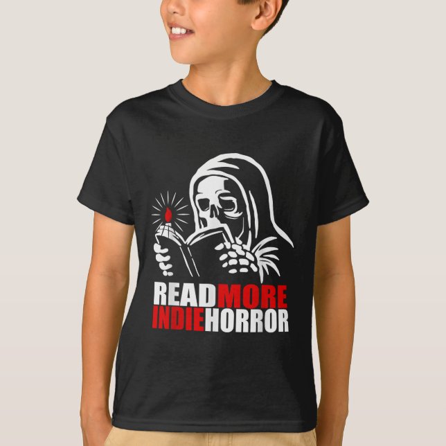 Read More Indie Horror Apparel  T-Shirt (Vorderseite)
