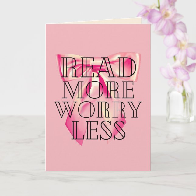 Read More Worry Less Coquette Pink Bow Karte (Orchidee)