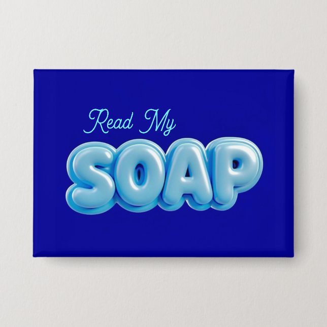 "Read My SOAP"-Knopf  Button (Vorderseite)