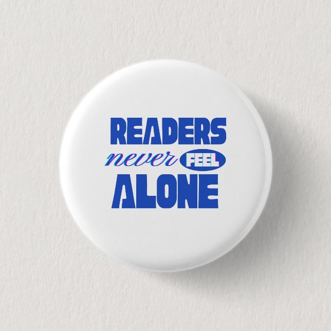 Readers Never Feel Alone Button (Vorderseite)