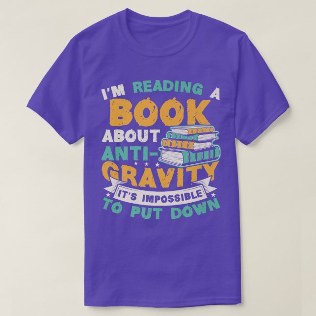 Reading Book About Anti Gravity Funny Science Phys T-Shirt (Design vorne)