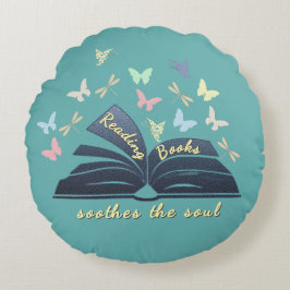 Reading Books Soothes The Soul Round Pillow Rundes Kissen