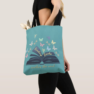 Reading Books Soothes The Soul Tote Tasche