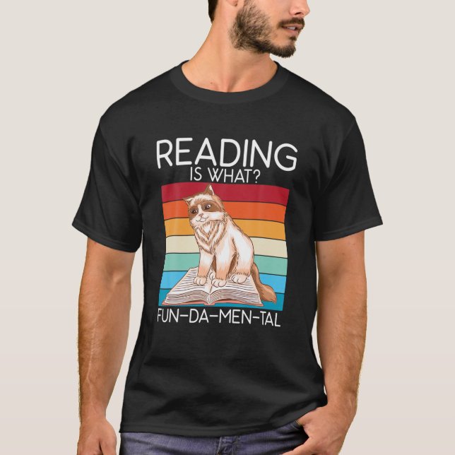 Reading Is What FUNDAMENTAL Book Lover T-Shirt (Vorderseite)