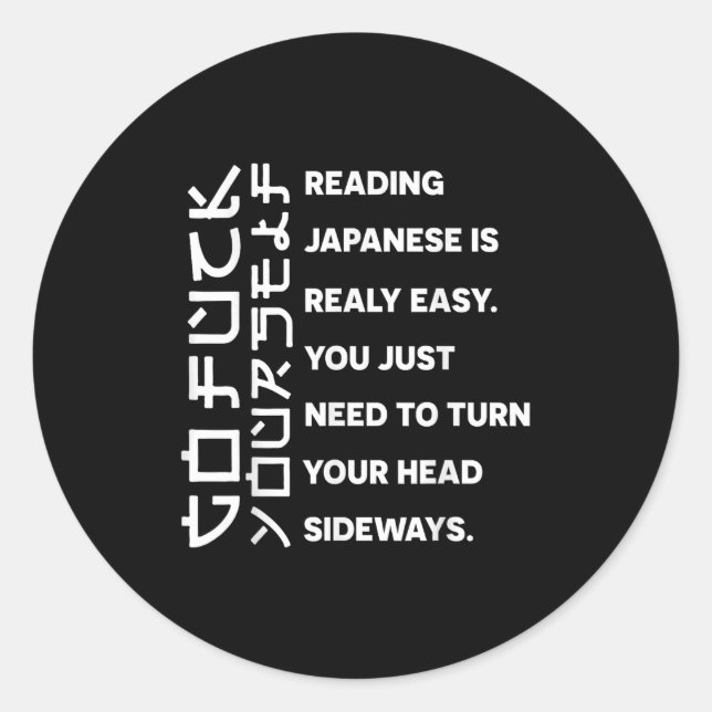 Reading Japanese Is Really Easy Shirt Student Quot Runder Aufkleber (Vorderseite)