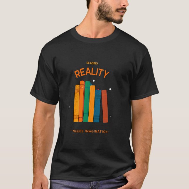Reading Reality braucht Fantasie T-Shirt (Vorderseite)