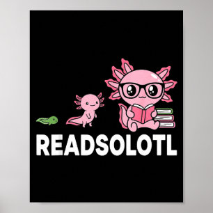 Readsolotl Axolotl Buchliebhaber lustig lesende Ki Poster