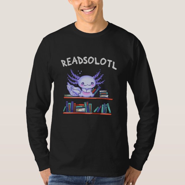 Readsolotl Buchliebhaber Funny Axolotl T-Shirt (Vorderseite)