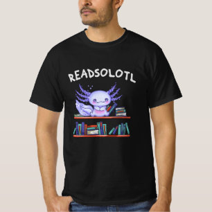 Readsolotl Buchliebhaber Funny Axolotl T-Shirt
