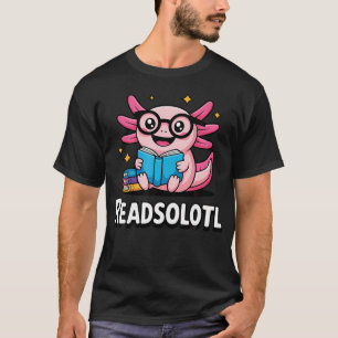 Readsolotl Rosa Kawaii Axolotl Buchliebhaber Lusti T-Shirt