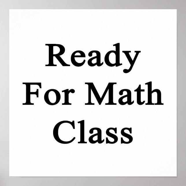 Ready For Math Class Poster (Vorne)