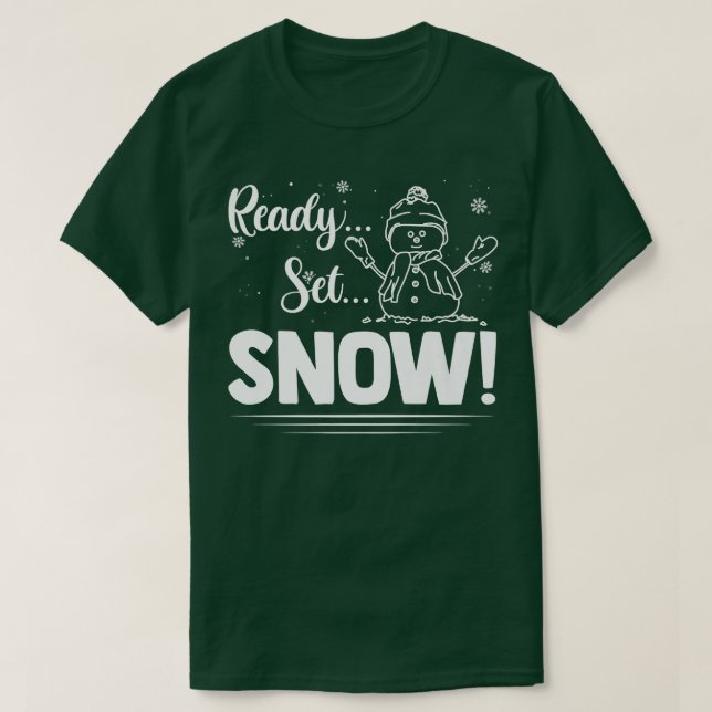 Ready Set Snow Funny Snowman Maker Holiday Winter T-Shirt (Design vorne)