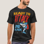 Ready To Attach 2nd Grade Shark First Day Of Schoo T-Shirt<br><div class="desc">Ready To Attach 2nd Grade Shark First Day Of School</div>