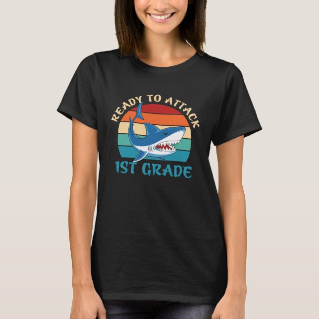 Ready To Attack 1st Grade  First Grade Shark T-Shirt (Vorderseite)